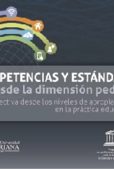 Competencias y estándares TIC desde la dimensión pedagógica: Una perspectiva desde los niveles de apropiación de las TIC en la práctica educativa docente